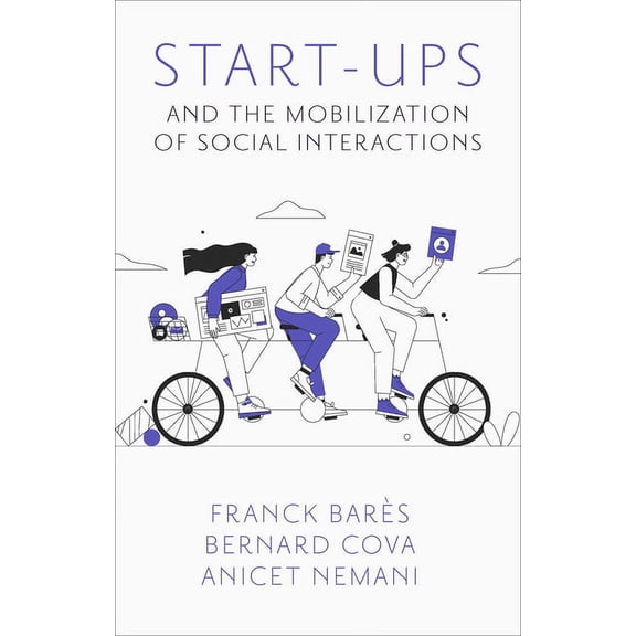 Start-Ups and the Mobilization of Social Interactions, (Paperback)