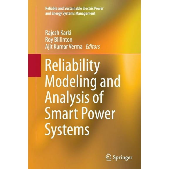 Reliable and Sustainable Electric Power Reliability Modeling and Analysis of Smart Power Systems, (Paperback)