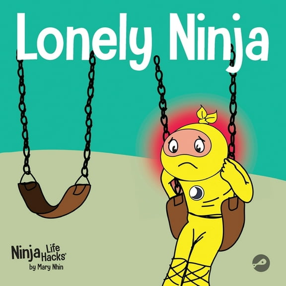 Ninja Life Hacks Lonely Ninja: A Children's Book About Feelings of Loneliness, Book 45, (Paperback)