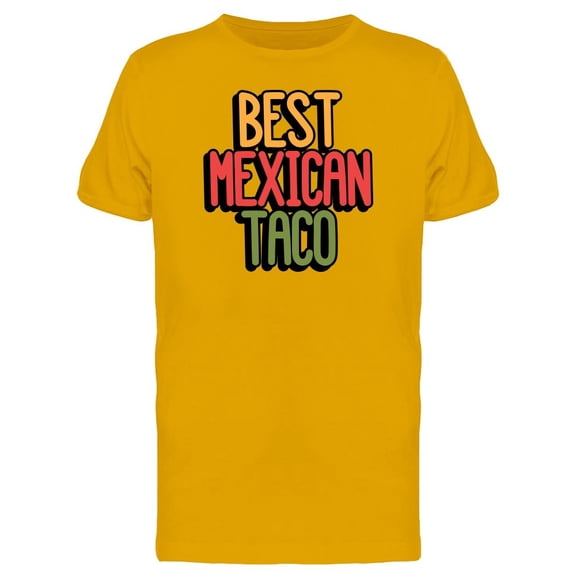 Best Mexican Taco Doodle Quote T-Shirt Men -Image by Shutterstock, Male Small
