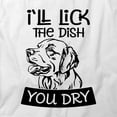 thumbnail image 2 of I'll Lick The Dish You Dry Dog T-Shirt | Cute Pets White Tee Gift, 2 of 5