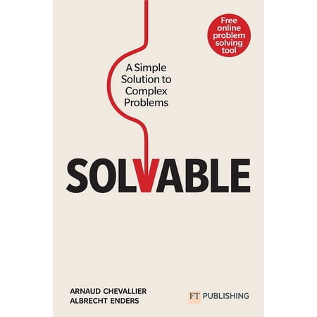 Solvable: A Simple Solution to Complex Problems (Paperback)