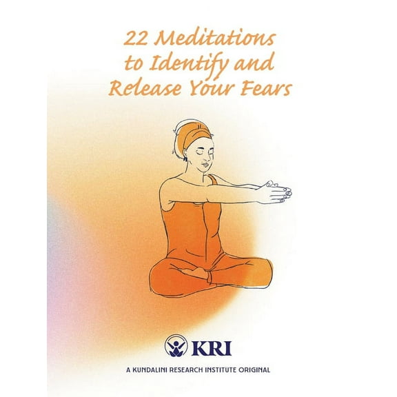 22 Meditations to Identify & Release Your Fears, (Paperback)