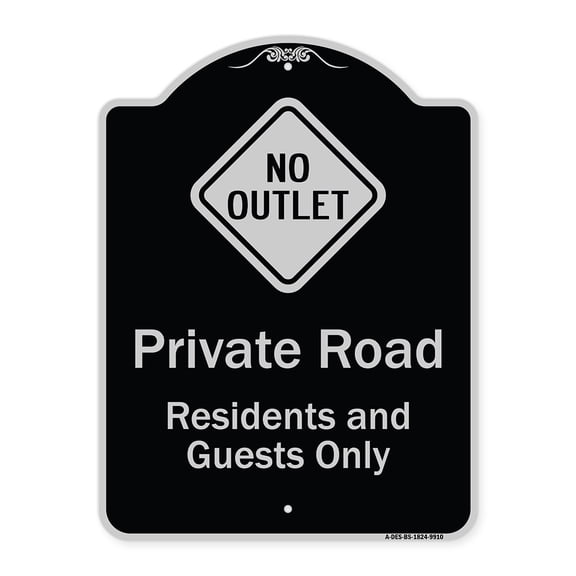 SignMission A-DES-BS-1824-9910 18 x 24 in. Designer Series Sign - Private Road Residents & Guests Only with No Outlet Symbol, Black & Silver