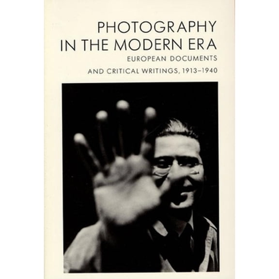 Pre-Owned Photography in the Modern Era: European Documents and Critical Writings, 1913-1940 (Paperback) by Christopher Phillips