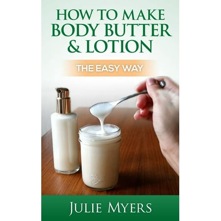 How To Make Body Butter & Lotion: The Easy Way - (Best Way To Make Clarified Butter)