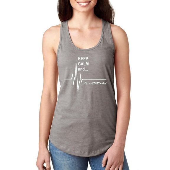Artix - Women's Racerback Tank Top - Keep Calm Ok Not That Calm
