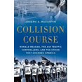 thumbnail image 1 of Pre-Owned Collision Course: Ronald Reagan, the Air Traffic Controllers, and the Strike That Changed America (Paperback) 0199325200 9780199325207, 1 of 1