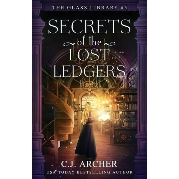 The Glass Library Secrets of the Lost Ledgers, Book 5, (Paperback)