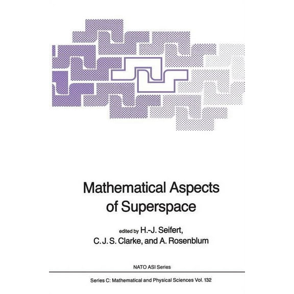 NATO Science Series C: Mathematical Aspects of Superspace, Book 132, (Paperback)
