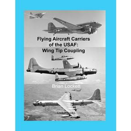 - Flying Aircraft Carriers of the Usaf: Wing Tip Coupling - eBook