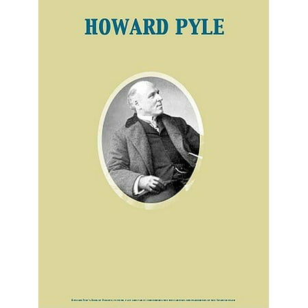 Howard Pyle's Book of Pirates; fiction, fact and fancy concerning the buccaneers and marooners of the Spanish main - eBook