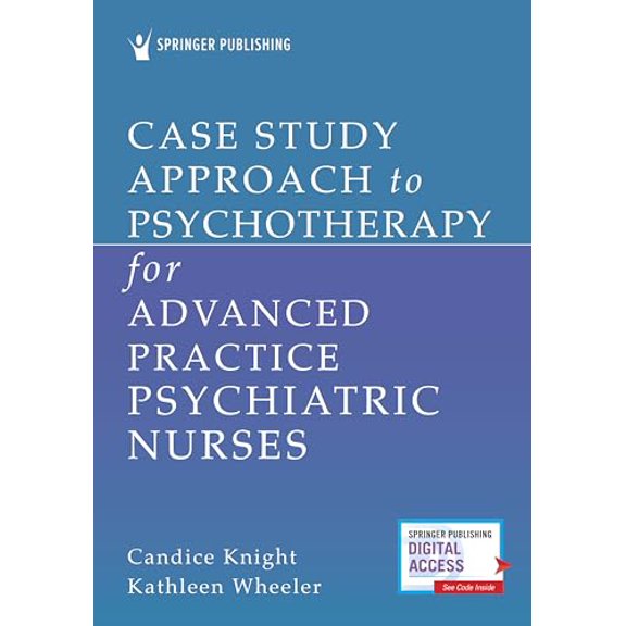 Pre-Owned Case Study Approach to Psychotherapy for Advanced Practice Psychiatric Nurses (Paperback) 0826195032 9780826195036