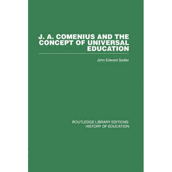 J A Comenius and the Concept of Universal Education, (Paperback)