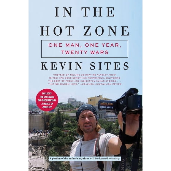 In the Hot Zone: One Man, One Year, Twenty Wars, (Paperback)