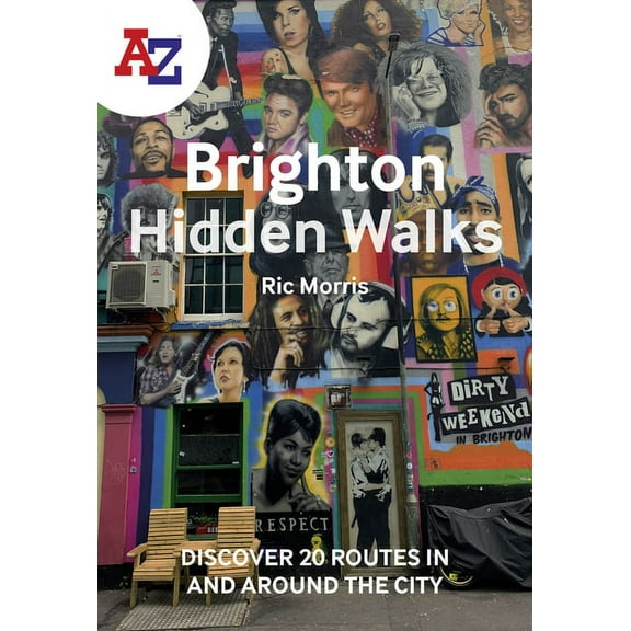 A-Z Brighton Hidden Walks: Discover 20 Routes in and Around the City, (Paperback)