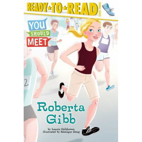 Pre-Owned Roberta Gibb: Ready-To-Read Level 3 (Paperback) 1534409718 9781534409712