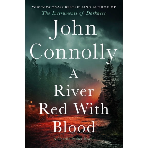 Charlie Parker A River Red with Blood: A Thriller, Book 23, (Hardcover)