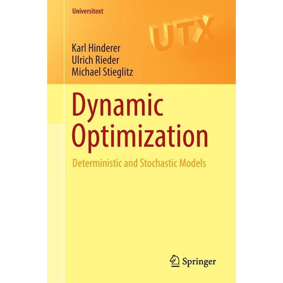 Universitext Dynamic Optimization: Deterministic and Stochastic Models, (Paperback)