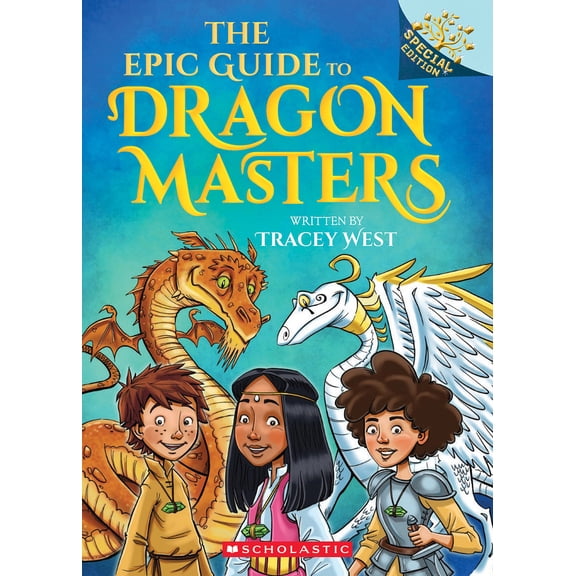 Pre-Owned The Epic Guide to Dragon Masters: A Branches Special Edition (Dragon Masters) (Paperback) 1339023458 9781339023458