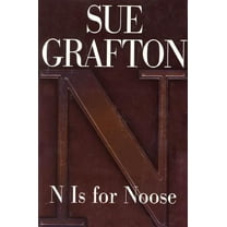 Kinsey Millhone Alphabet Mysteries N Is for Noose: A Kinsey Millhone Novel, Book 14, (Hardcover)