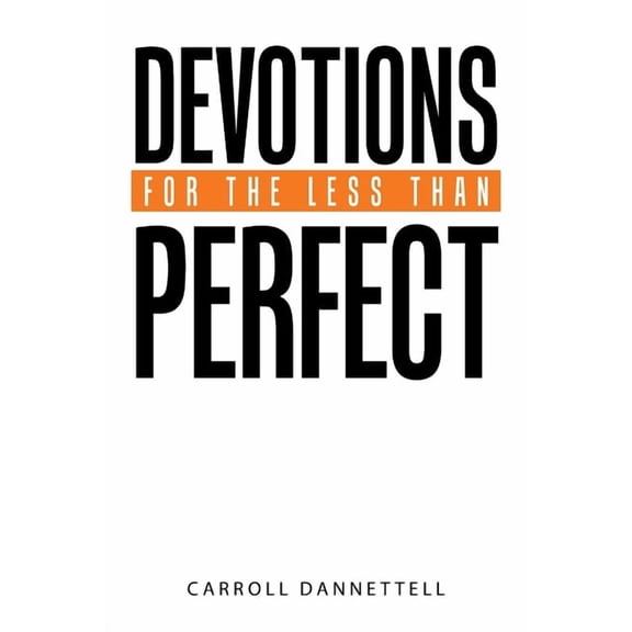 Devotions for the Less Than Perfect, (Paperback)