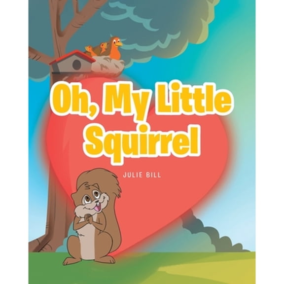Oh, My Little Squirrel (Paperback)