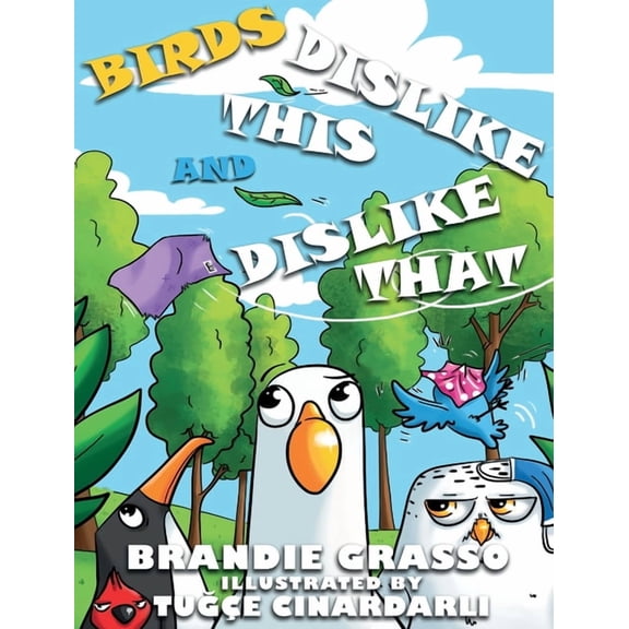 Birds Dislike This and Dislike That, (Hardcover)