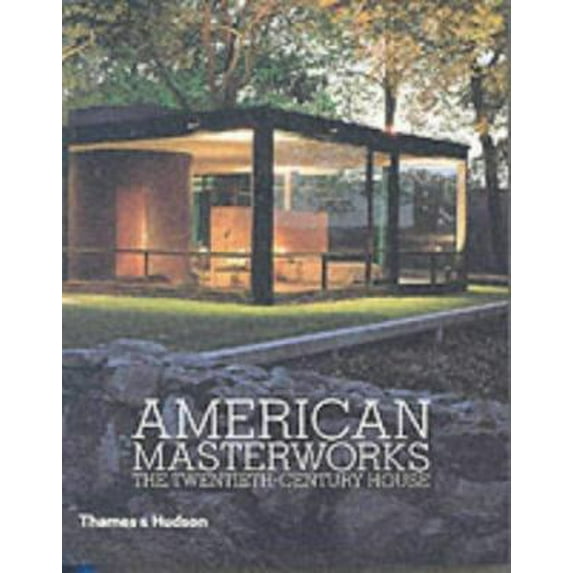 Pre-Owned American Masterworks : The Twentieth-Century House (Paperback) 050028394X 9780500283943