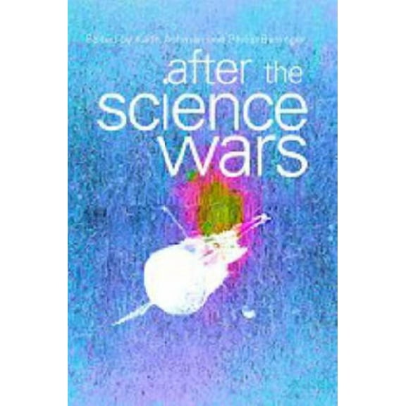 After the Science Wars: Science and the Study of Science, (Paperback)