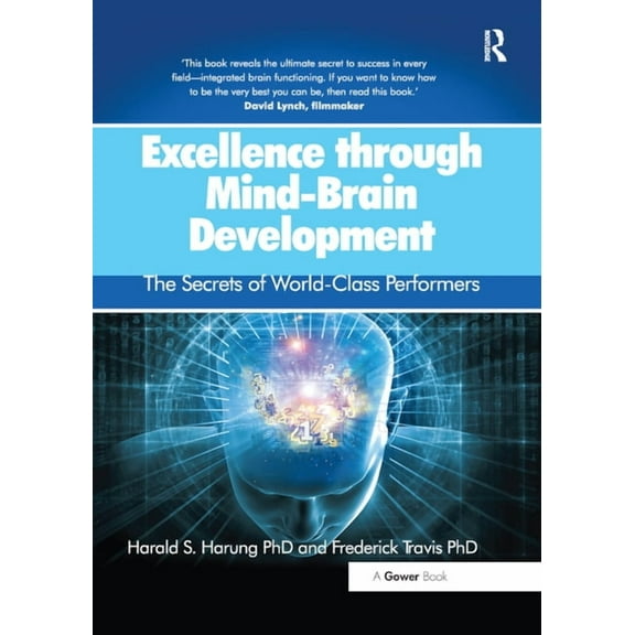 Excellence through Mind-Brain Development: The Secrets of World-Class Performers, (Paperback)