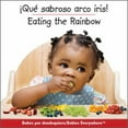 thumbnail image 1 of Pre-Owned Que Sabroso Arco Iris!/Eating The Rainbow (Board book) 1595722033 9781595722034, 1 of 1
