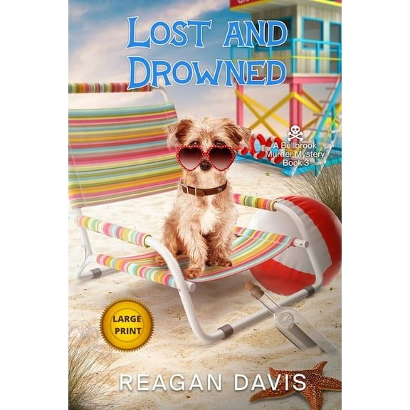 Bellbrook Murder Mysteries Lost & Drowned: A Bellbrook Murder Mystery, Book 3, (Paperback)