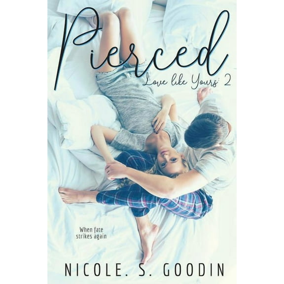 Love Like Yours Pierced, Book 2, (Paperback)
