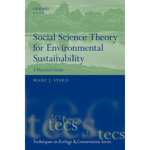 Techniques in Ecology & Conservation Social Science Theory for Environmental Sustainability: A Practical Guide, (Paperback)