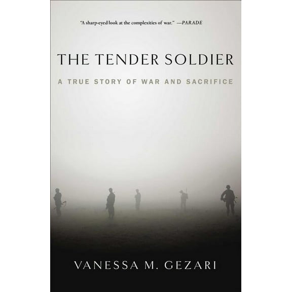 The Tender Soldier : A True Story of War and Sacrifice (Paperback)