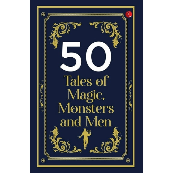 50 Tales of Magic, Monsters and Men, (Paperback)