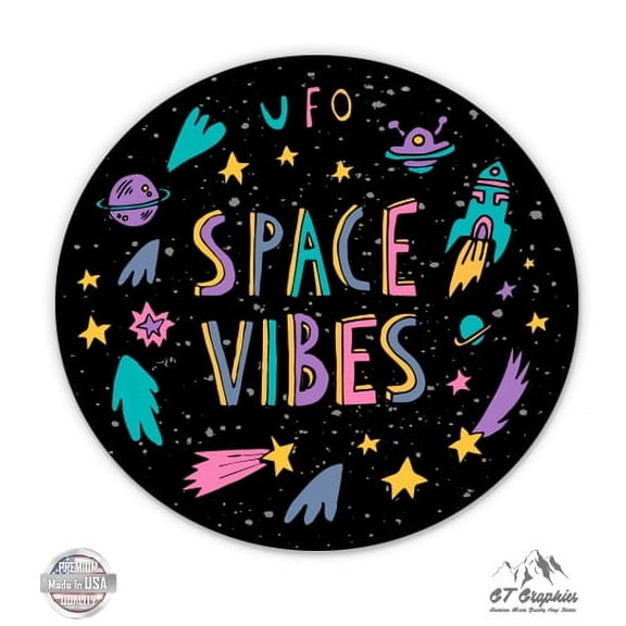 Space Vibes - 3" Vinyl Sticker - For Car Laptop I-Pad Phone Helmet Hard Hat - Waterproof Decal