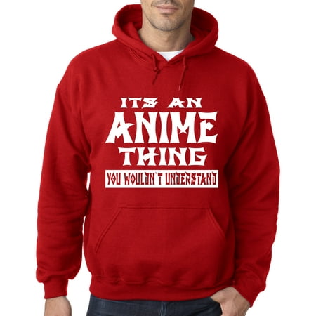 Trendy USA 511 - Adult Hoodie Its an Anime Thing You Wouldn't Understand Sweatshirt XL Red
