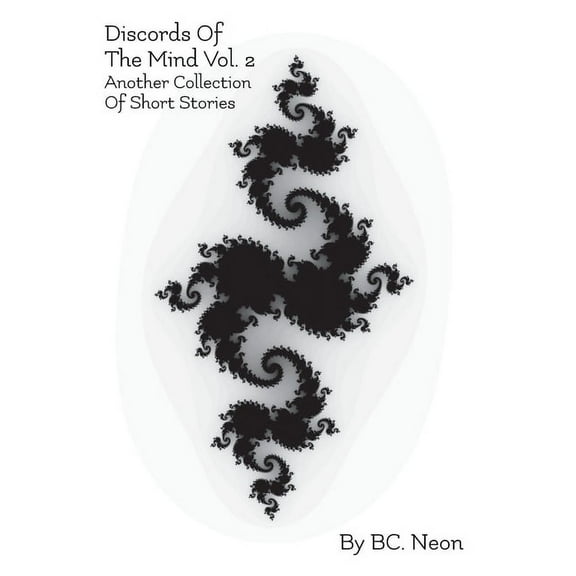 Discords of the Mind Discords Of The Mind Vol. 2: Another Collection Of Short Stories, Book 2, (Hardcover)