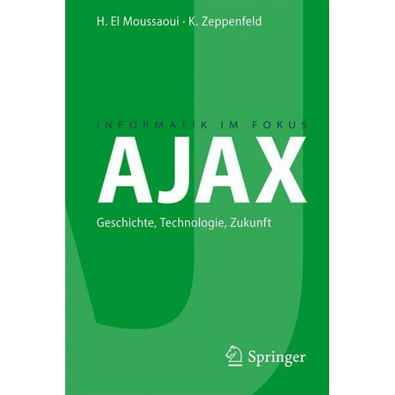 Informatik Im Fokus Ajax: Geschichte, Technologie, Zukunft, (Paperback)