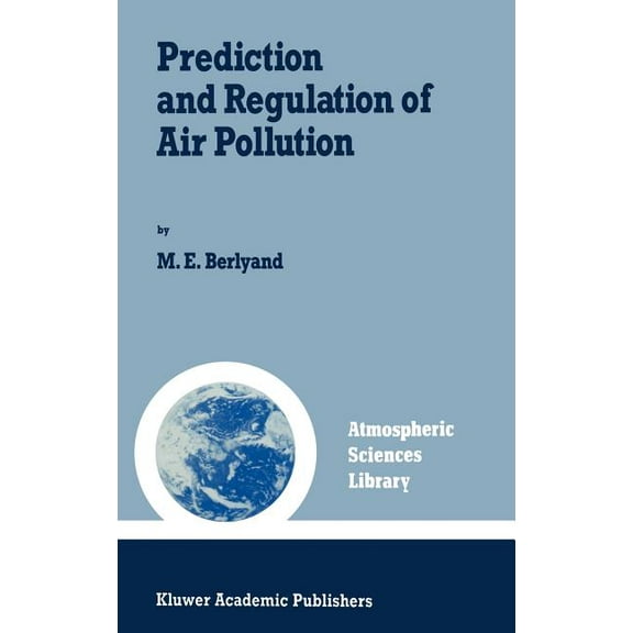 Atmospheric and Oceanographic Sciences L Prediction and Regulation of Air Pollution, Book 14, (Hardcover)