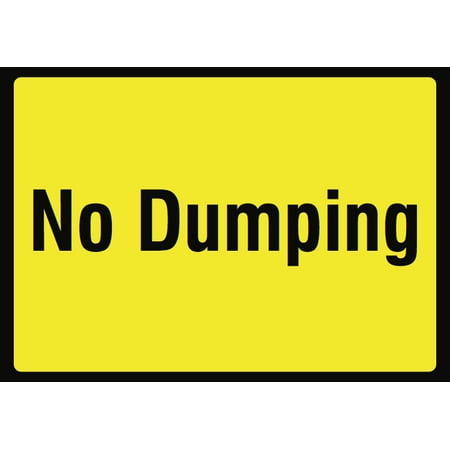 No Dumping Bright Yellow Warning Sign - Garbage Fill Junk Warning Signs - Plastic