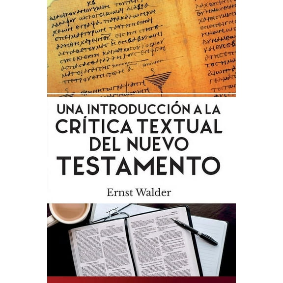 Una Introducción a la Crítica Textual del Nuevo Testamento (Paperback)