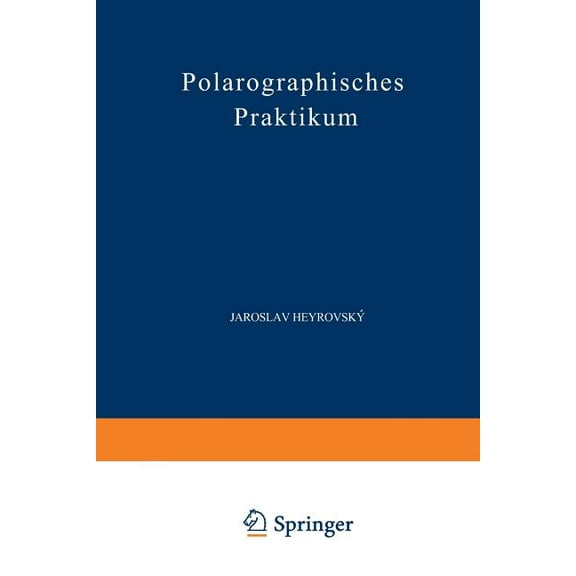 Anleitungen FÃ¼r Die Chemische Laboratori Polarographisches Praktikum, Book 4, (Paperback)