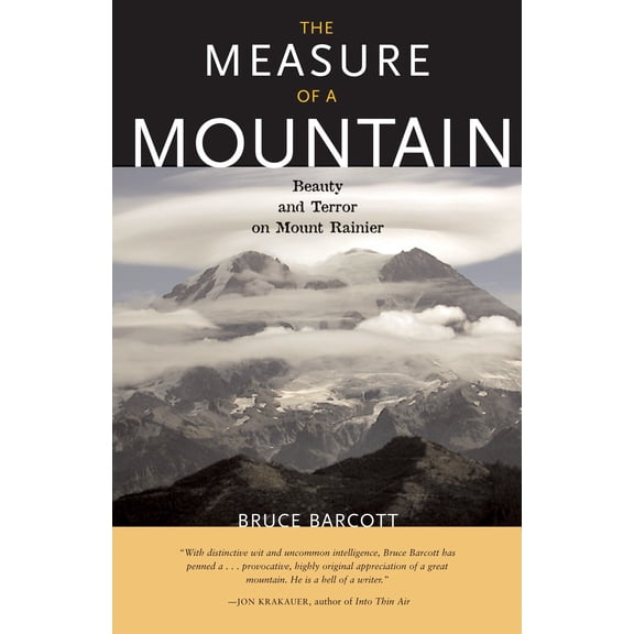 Pre-Owned The Measure of a Mountain: Beauty and Terror on Mount Rainier (Paperback) 1570615217 9781570615214