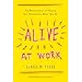 thumbnail image 3 of Alive au Travail : les Neurosciences pour Aider Vos Gens à Aimer Ce Qu'ils Font, 3 of 3