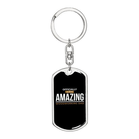 Most Amazing Woodworking Dad Swivel Keychain Woodworker Dog Tag Stainless Steel or 18k Gold