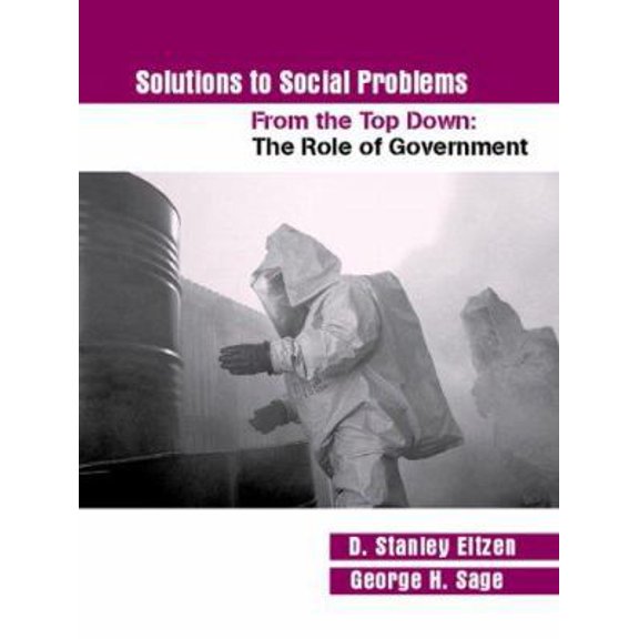 Pre-Owned Solutions to Social Problems From the Top Down: The Role of Government (Paperback) 0205468853 9780205468850