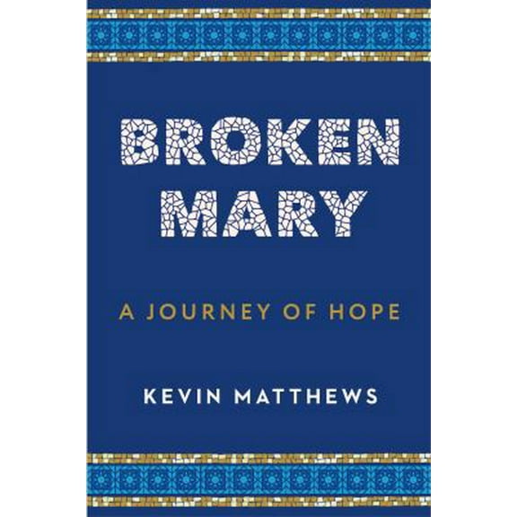 Pre-Owned Broken Mary (Hardcover) 1942611684 9781942611684